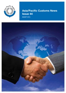 Asia/Pacific Customs News (August 2013) - Issue 44